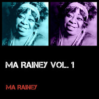 Ma Rainey - Ma Rainey, Vol. 1