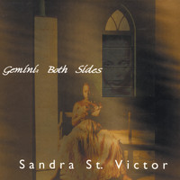 Sandra St. Victor - Gemini: Both Sides
