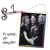 Scambooty - Please...No Dancing