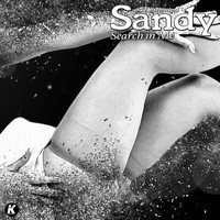 Sandy - Search in Me (K21 extended)