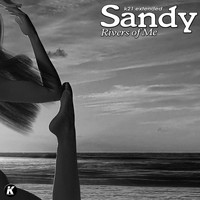 Sandy - Rivers of Me (K21 extended)