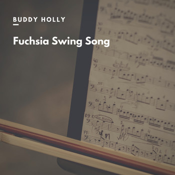 Buddy Holly - Fuchsia Swing Song