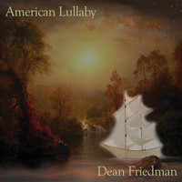 Dean Friedman - American Lullaby