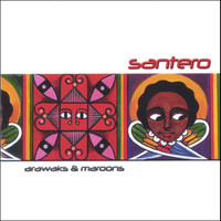 Santero - Arawaks & Maroons