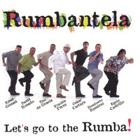 Rumbantela - Let's Go to the Rumba