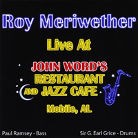 Roy Meriwether - Live At John Word's