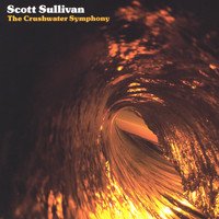 Scott Sullivan - The Crushwater Symphony