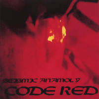 Seismic Anamoly - Code Red