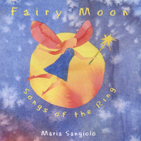 Maria Sangiolo - Fairy Moon - Songs of the Ring