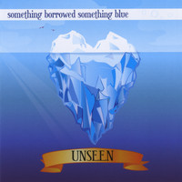 Something Borrowed Something Blue - Unseen
