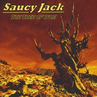 Saucy Jack - The Tree Of Woe