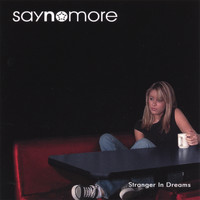 Say No More - Stranger in Dreams