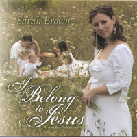Sarah Brown - I Belong to Jesus
