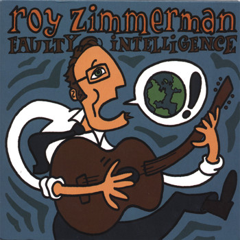 Roy Zimmerman - Faulty Intelligence