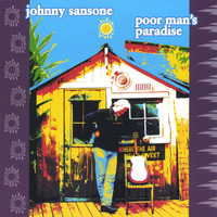 Johnny Sansone - Poor Man's Paradise