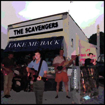 The Scavengers - Take Me Back-The Single