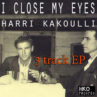 Harri Kakoulli - I Close My Eyes