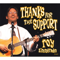 Roy Zimmerman - Thanks for the Support