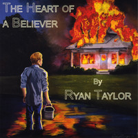 Ryan Taylor - The Heart of a Believer
