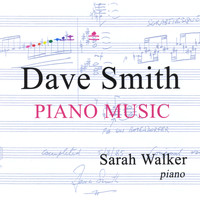 Sarah Walker - Dave Smith - Piano Music