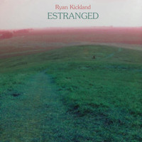 Ryan Kickland - Estranged (Explicit)