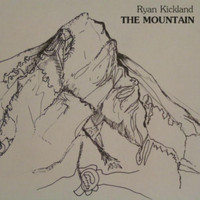 Ryan Kickland - The Mountain