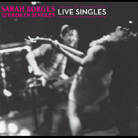 Sarah Borges and the Broken Singles - Live Singles