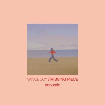 Vance Joy - Missing Piece (Acoustic)