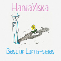 Hania Yiska - Best of Lofi B - Sides