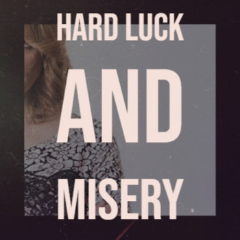 Various Artist - Hard Luck And Misery