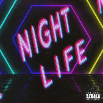 Cali - Night Life (Explicit)