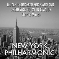 Charles Munch featuring New York Philharmonic - Mozart: Concerto for piano and orchestra no. 21 in C major