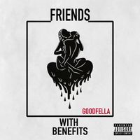 Fella - Friends W/ Benefits (Explicit)