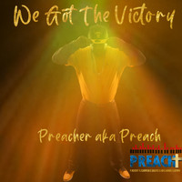 Preacher - We Got The Victory