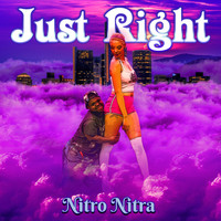 Nitro Nitra - Just Right