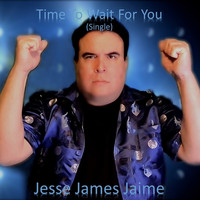 Jesse James Jaime - Time To Wait For You (Original Radio Edit)