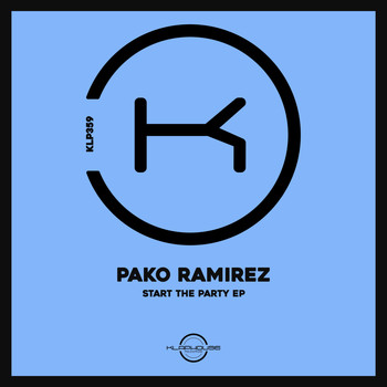 Pako Ramirez - Start The Party