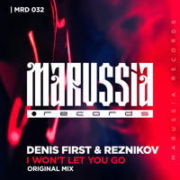 Denis First & Reznikov - I Won't Let You Go