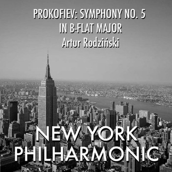 Artur Rodzinski featuring New York Philharmonic - Prokofiev: Symphony No. 5 in B-flat major