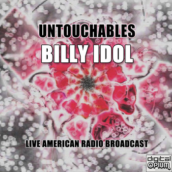Billy Idol - Untouchables (Live)