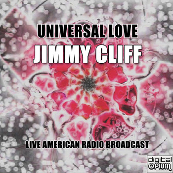 Jimmy Cliff - Universal Love (Live)