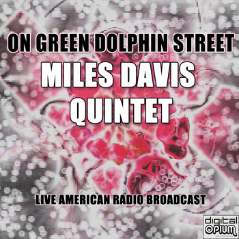 Miles Davis - On Green Dolphin Street (Live)