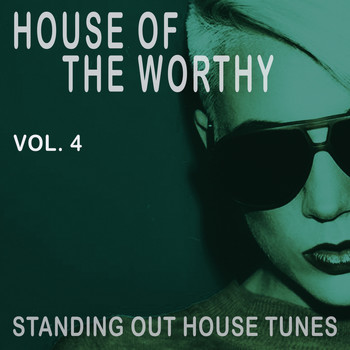 Various Artists - House of the Worthy, Vol. 4