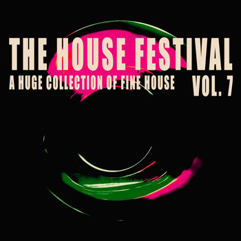 Various Artists - The House Festival, Vol. 7