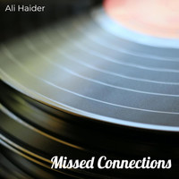 Ali Haider - Missed Connections