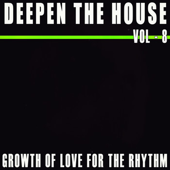 Various Artists - Deepen the House, Vol. 8