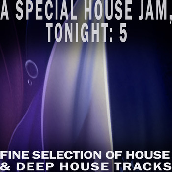 Various Artists - A Special House Jam, Tonight, Vol. 5