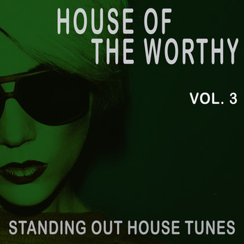 Various Artists - House of the Worthy, Vol. 3