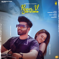 Afsana Khan - Pyaar V Karna Sikhle
