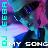 Dj Jeeba - My Song